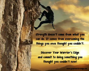 Rock climbing with strength quote