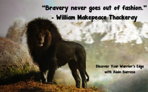 Bravery never goes out of fashion
